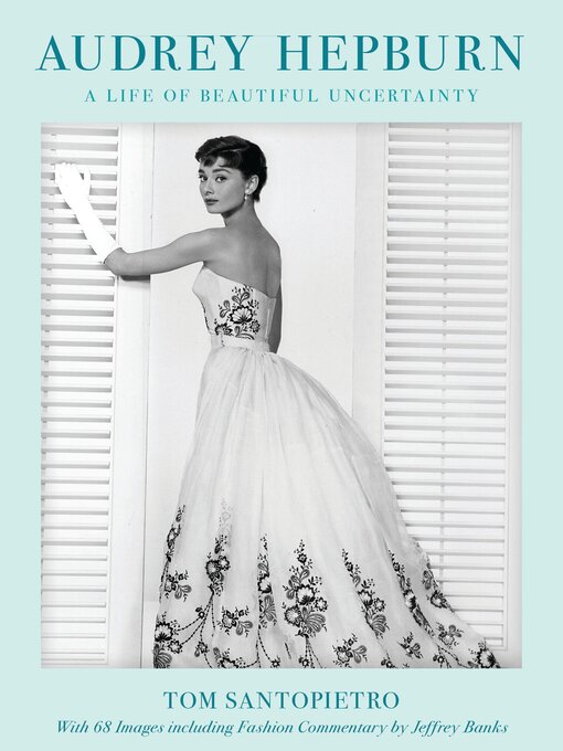 Title details for Audrey Hepburn by Tom Santopietro - Available